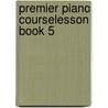 Premier Piano Courselesson Book 5 door Dennis Alexander