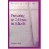 Preparing to Celebrate in Schools door Margaret Bick