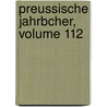 Preussische Jahrbcher, Volume 112 door Rudolf Haym
