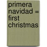 Primera Navidad = First Christmas by Alastair Macdonald