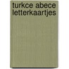 Turkce abece letterkaartjes door Onbekend