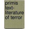 Primis Text- Literature Of Terror by Unknown
