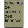 Principes De Science Des Finances door Francesco Save Nitti