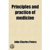Principles & Practice Of Medicine door John Charles Peters