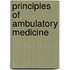 Principles Of Ambulatory Medicine