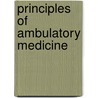 Principles Of Ambulatory Medicine door L. Randol Barker