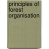 Principles Of Forest Organisation by E.E. Fernandez