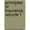 Principles Of Insurance, Volume 1 door William Franklin Gephart