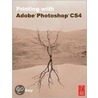 Printing With Adobe Photoshop Cs4 by Tim Daly