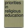 Priorities in Religious Education by Brenda Watson