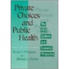 Private Choices and Public Health by Tomas J. Philipson