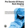 Pro Secrets of Heavy Rock Singing door Bill Martin