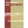 PROBLEM SOLVING IN SOIL MECHANICS door A. Aysen