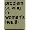 Problem Solving in Women's Health door Sally Hope
