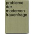Probleme Der Modernen Frauenfrage