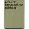 Problems Communitarian Politics P door Elizabeth Frazer