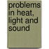 Problems In Heat, Light And Sound
