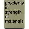 Problems In Strength Of Materials door William Kent Shepard