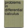 Problems in Differential Calculus door William Elwood Byerly