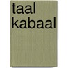 Taal kabaal by Unknown