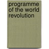 Programme Of The World Revolution door Nikolai Ivanovich Bukharin
