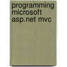 Programming Microsoft Asp.Net Mvc door Dino Esposito