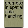 Progress In Spatial Data Handling by Unknown