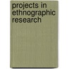 Projects in Ethnographic Research door Michael V. Angrosino
