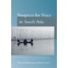 Prospects for Peace in South Asia by Unknown