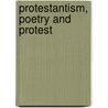 Protestantism, Poetry And Protest door S.K. Barker