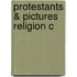 Protestants & Pictures Religion C