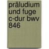 Präludium Und Fuge C-dur Bwv 846 door Johann Sebastian Bach
