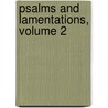 Psalms and Lamentations, Volume 2 door Richard Green Moulton
