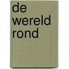 De wereld rond