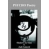 Psycho Poetry And Shadows In Time door Judi Galardi