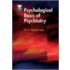 Psychological Basis of Psychiatry