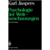 Psychologie Der Weltanschauungen. door Karl Jaspers