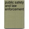 Public Safety and Law Enforcement door A.S. Forbes