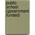 Public School (Government Funded)
