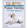 Puppy Training The Guide Dogs Way by Julia Barnes