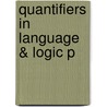 Quantifiers In Language & Logic P door Stanley Peters