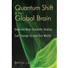 Quantum Shift in the Global Brain by Laszlo Ervin