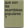 Que Son Las Asambleas Populares ? door Stella Calloni