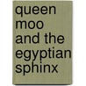 Queen Moo And The Egyptian Sphinx door Augustus Le Plongeon