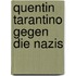 Quentin Tarantino gegen die Nazis