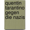 Quentin Tarantino gegen die Nazis by Georg Seeßlen