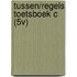 TUSSEN/REGELS TOETSBOEK C (5V)