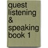 Quest Listening & Speaking Book 1