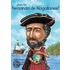 Quien Fue Fernando de Magallanes?