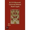 R.U.R (Rossum's Universal Robots) door Karel Apek